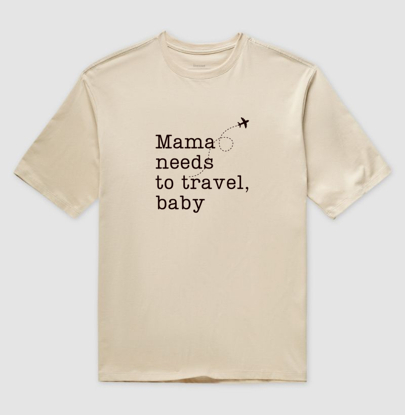 Mama Needs To Travel, Baby