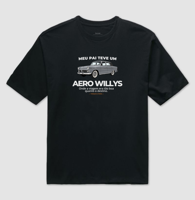 Meu pai teve um  - AERO WILLYS - cinza - Camiseta Oversized