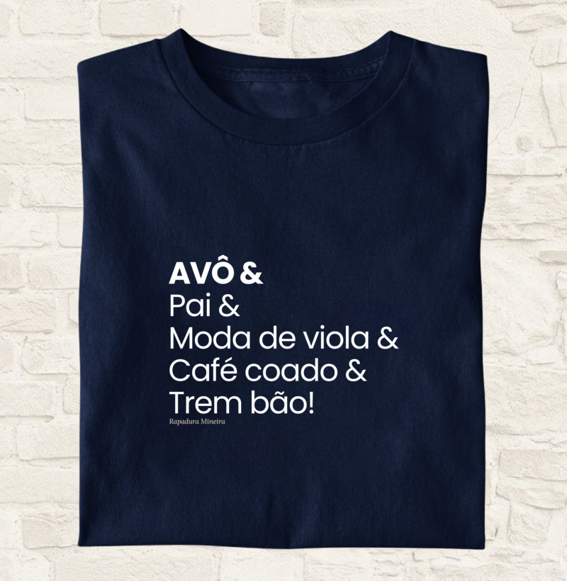 AVÔ & Pai & Moda de viola & Café coado & Trem bão!
