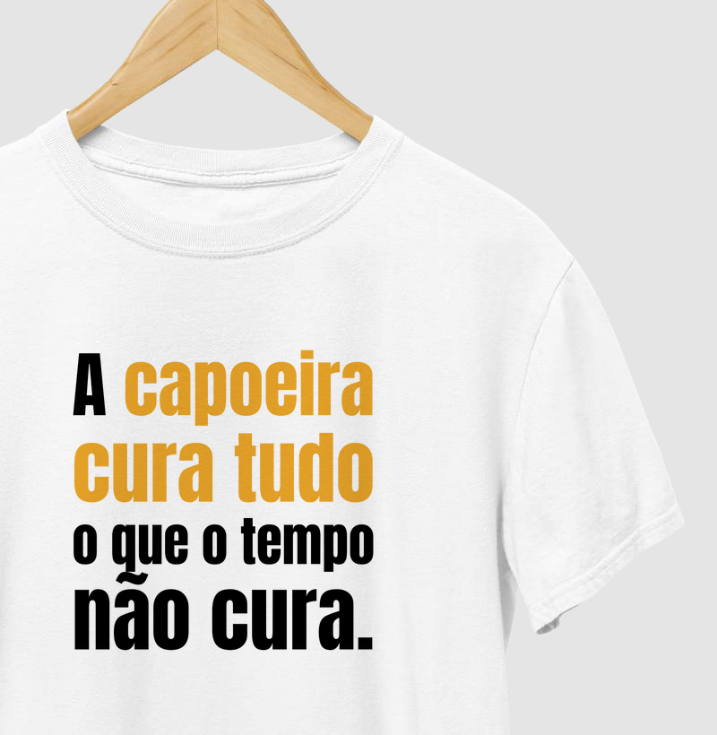 A capoeira cura tudo o que o tempo não cura.