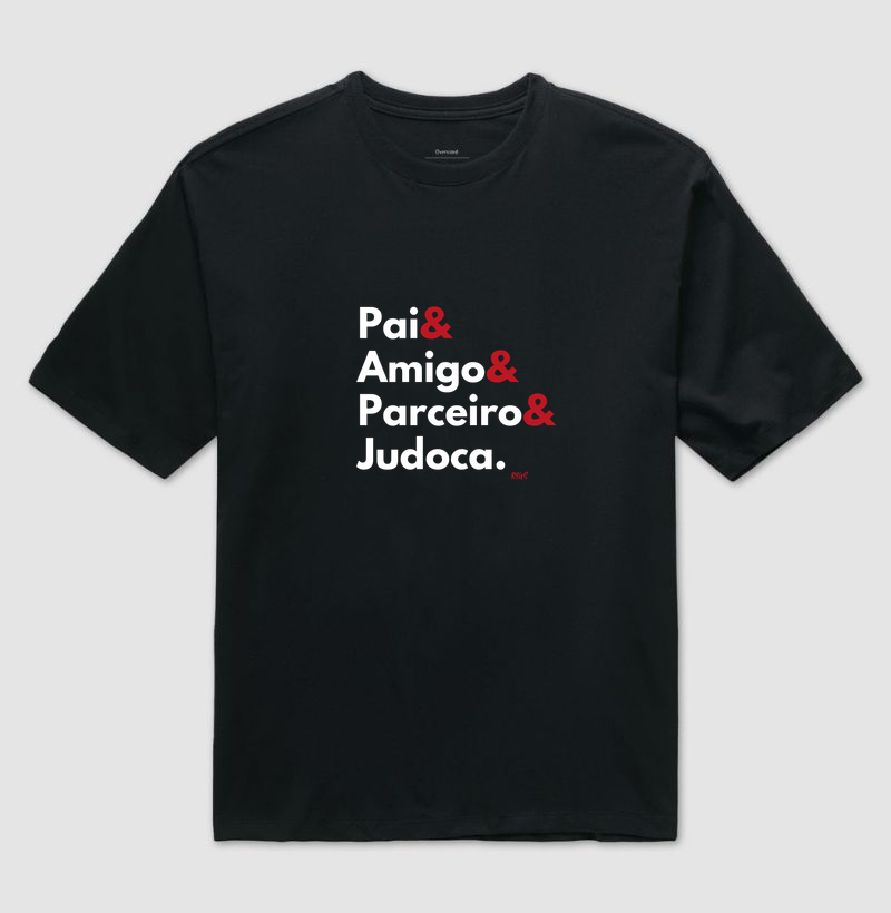Pai, Amigo, Parceiro e Judoca