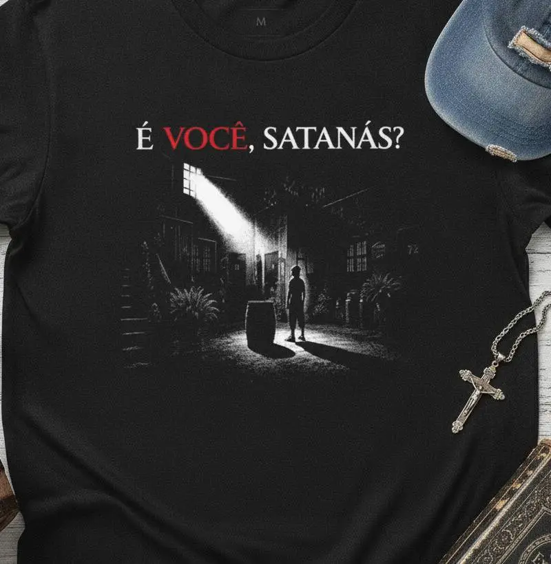 É você, satanás?