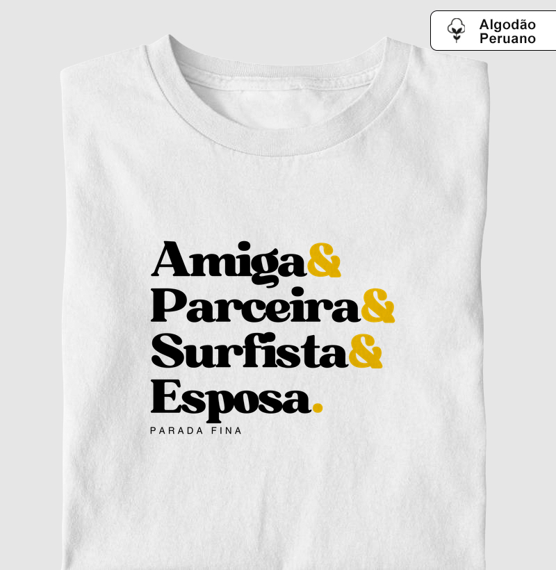 Amiga, Parceira, Surfista & Esposa