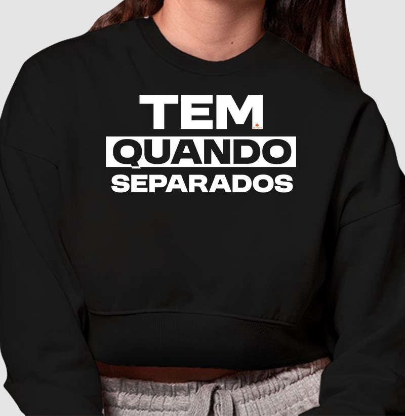 TEM QUANDO SEPARADOS