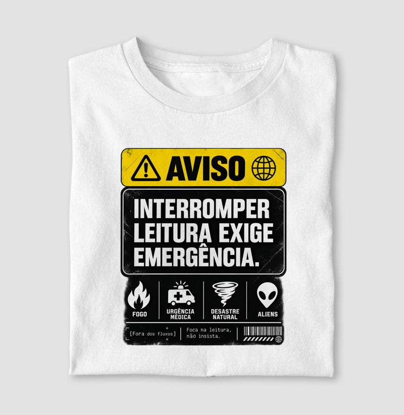 Interromper leitura exige emergência - Camiseta