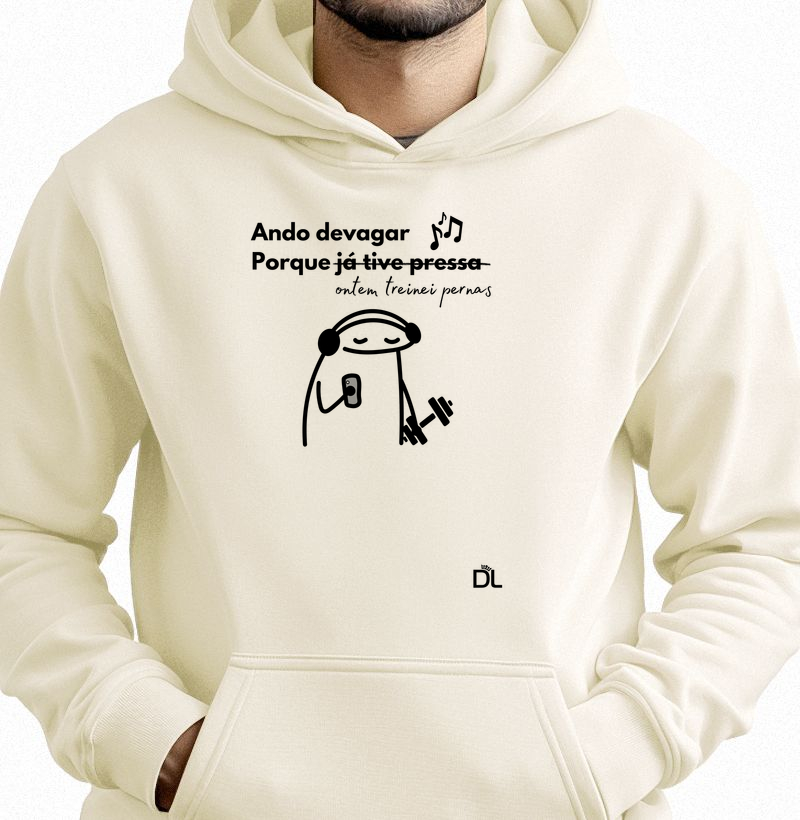 Ando devagar Porque ontem treinei pernas