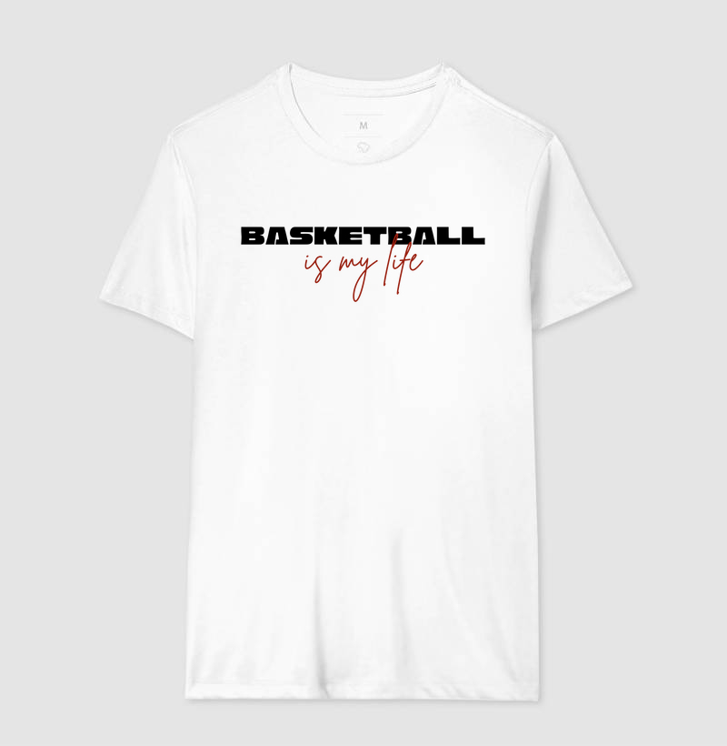 BASKETBALL IS MY LIFE