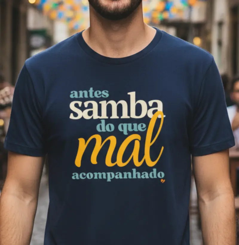 Antes Samba do que mal acompanhado