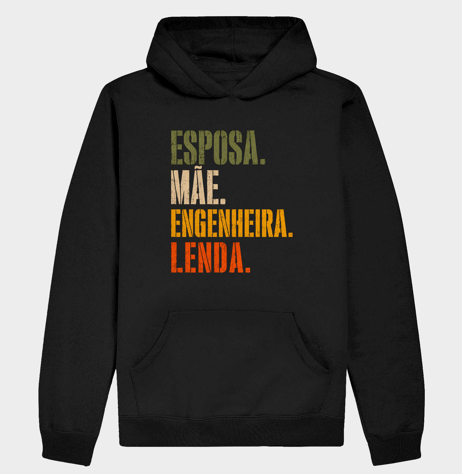 Esposa, Mãe, Engenheira, Lenda - Hoodie Moletom