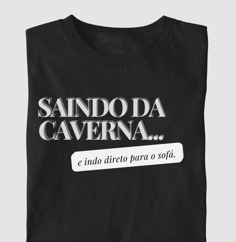 Saindo da Caverna e Indo Direto para o Sofá