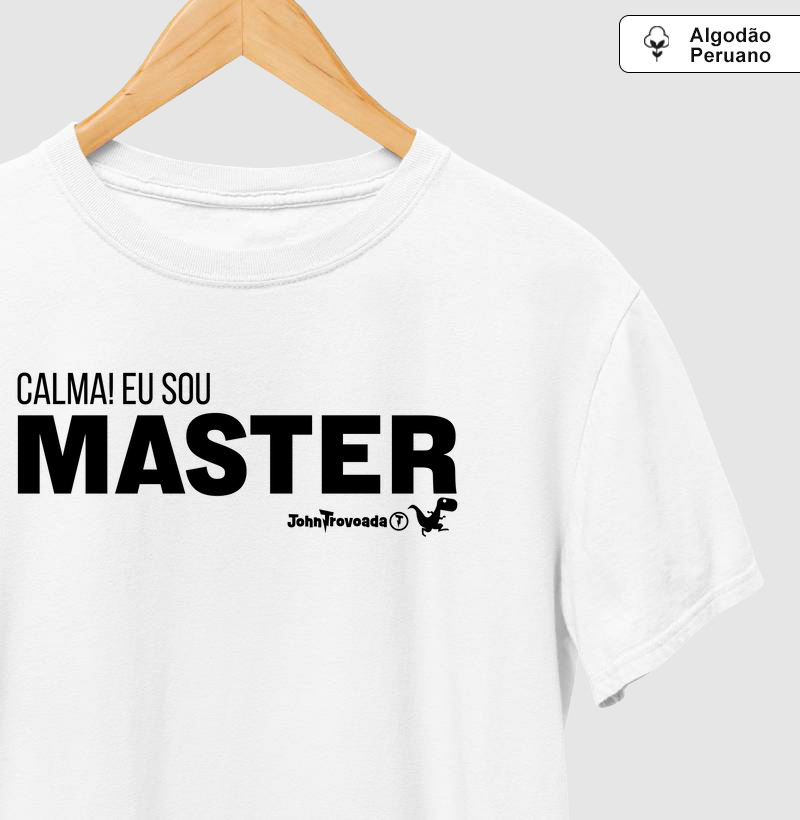 Camiseta Prime Calma! Sou Master
