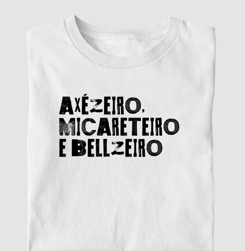 Camiseta Axézeiro, Micarateiro e Bellzeiro