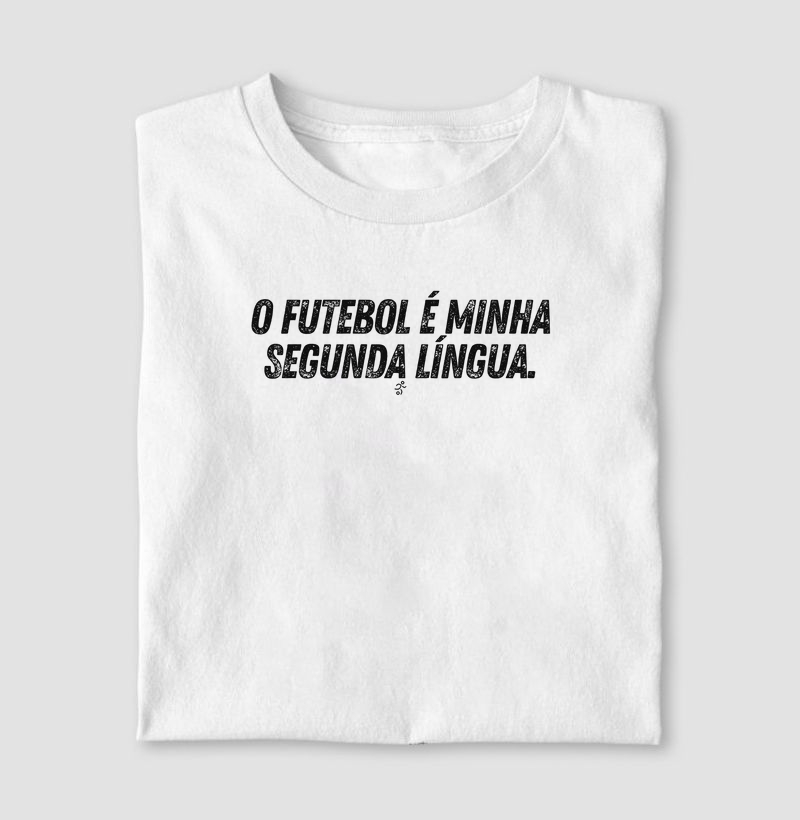 O futebol é minha segunda lingua