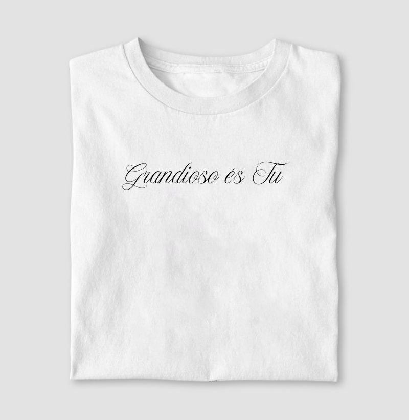 Grandioso és Tu