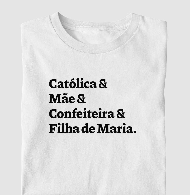 Católica & Mãe & Confeiteira & Filha de Maria
