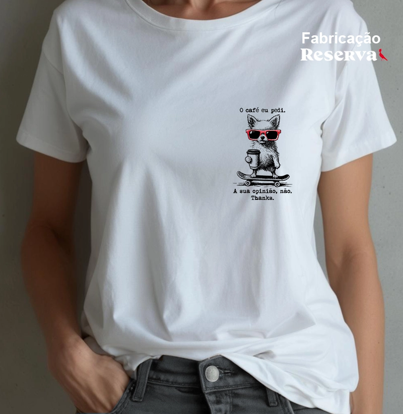 O café eu pedi. A sua opinião, não. Thanks.