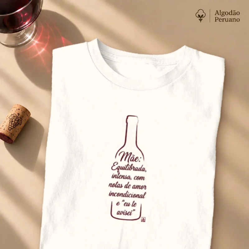 Camiseta Mãe Equilibrada – Amor em Forma de Vinho