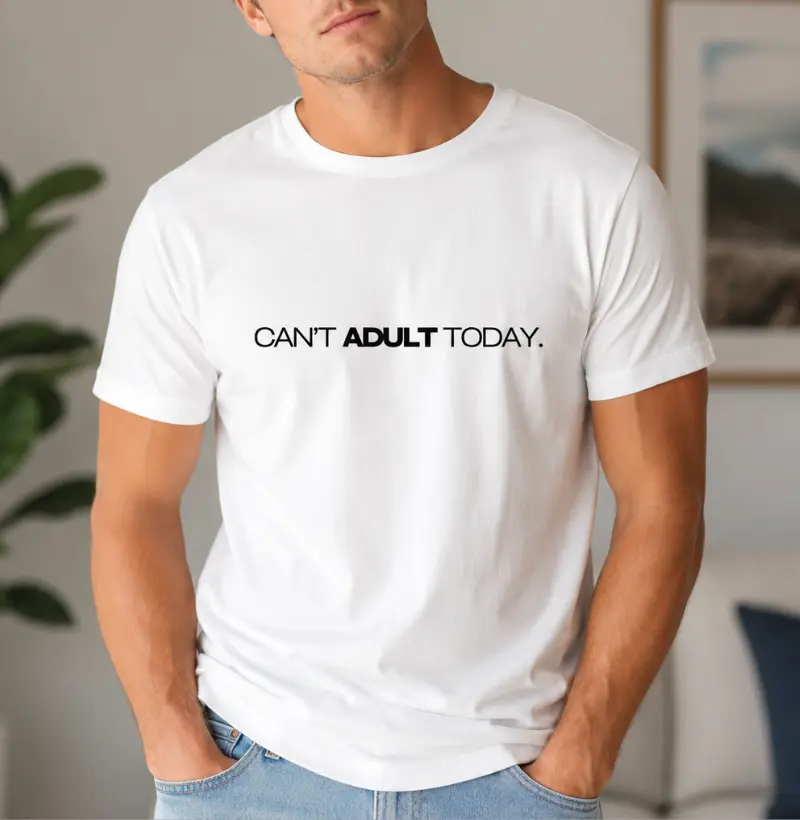 Can't Adult Today