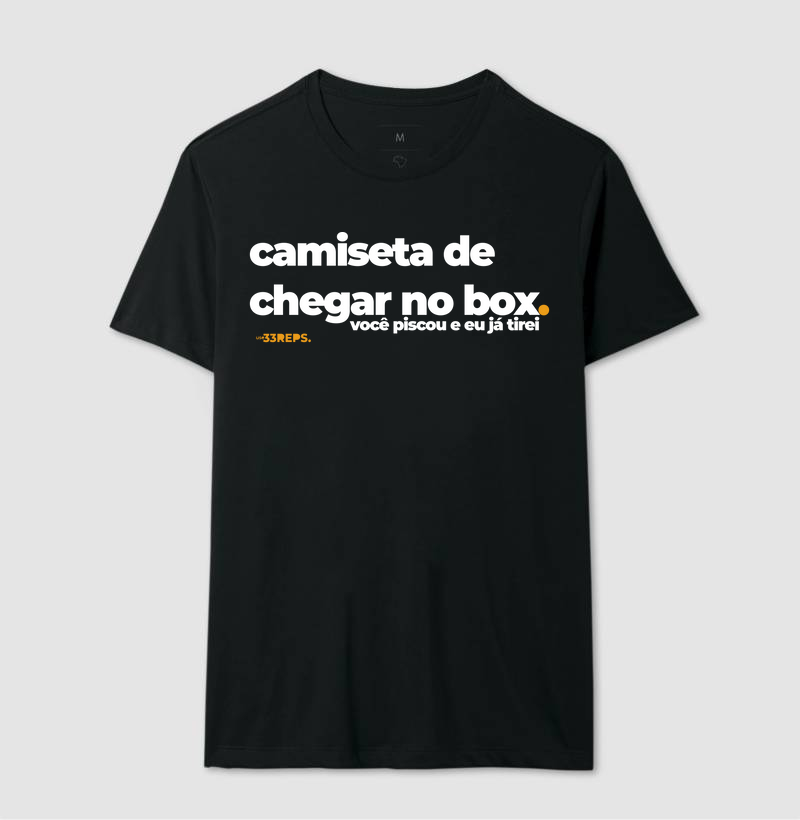 camiseta de chegar no box piscou tirei 