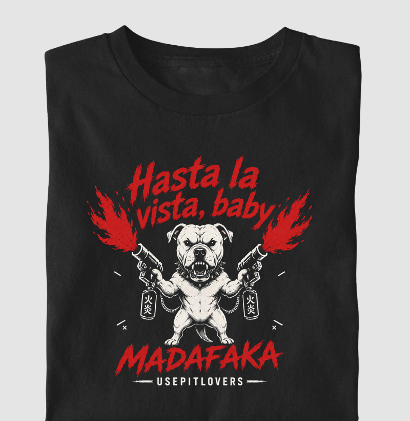 HASTA LA VISTA, BABY MADAFAKA