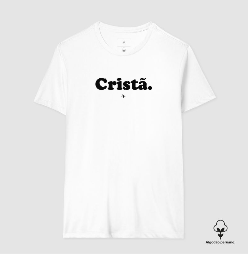 Cristã - Camiseta Algodão Peruano