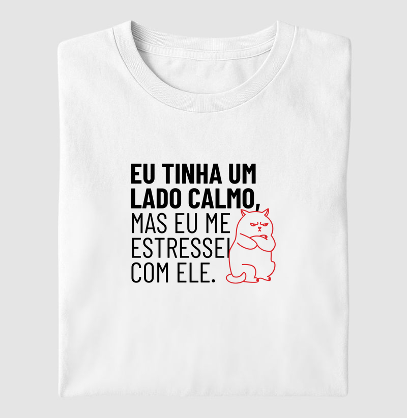 Eu tinha um lado calmo