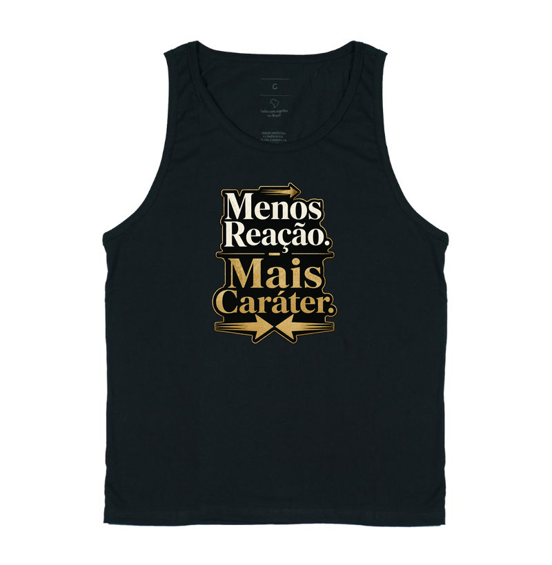 Menos Reação. Mais Caráter.