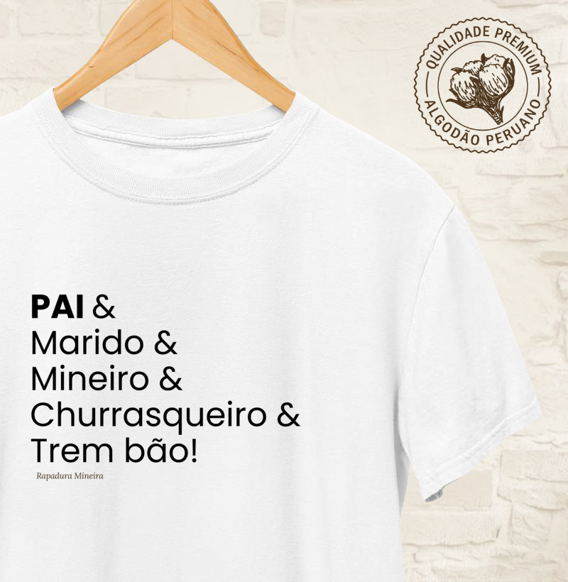 PAI & Marido & Mineiro & Churrasqueiro & Trem bão!