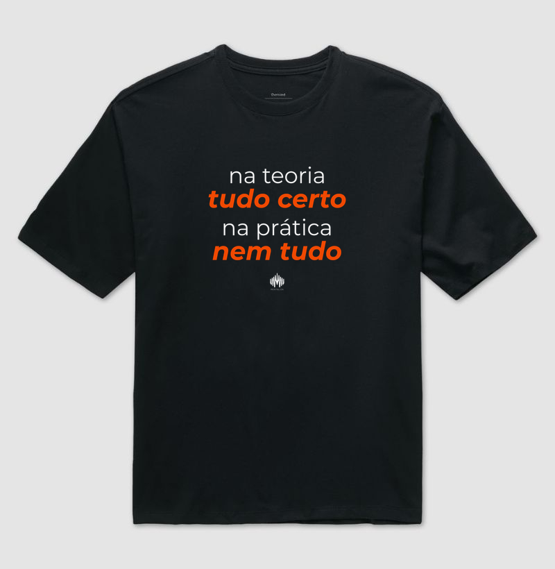 Na teoria, tudo certo. Na prática, nem tudo.