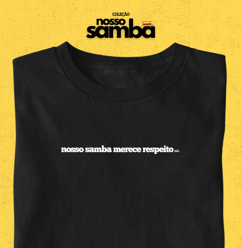 Nosso samba merece respeito