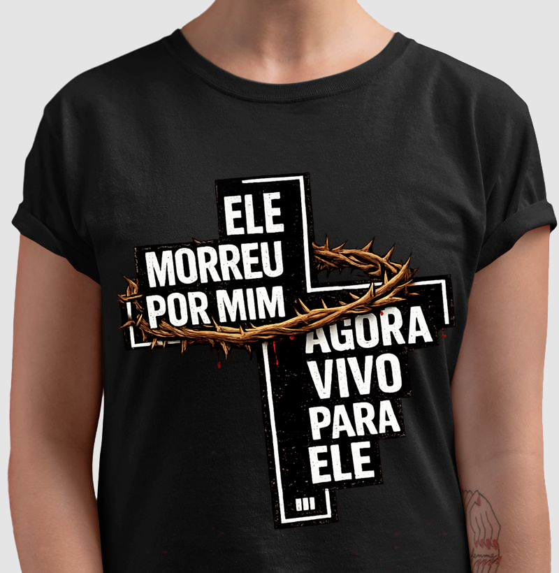 ✝️ Ele Morreu Por Mim — Camisa Cristã 2 Coríntios 5:15 👑
