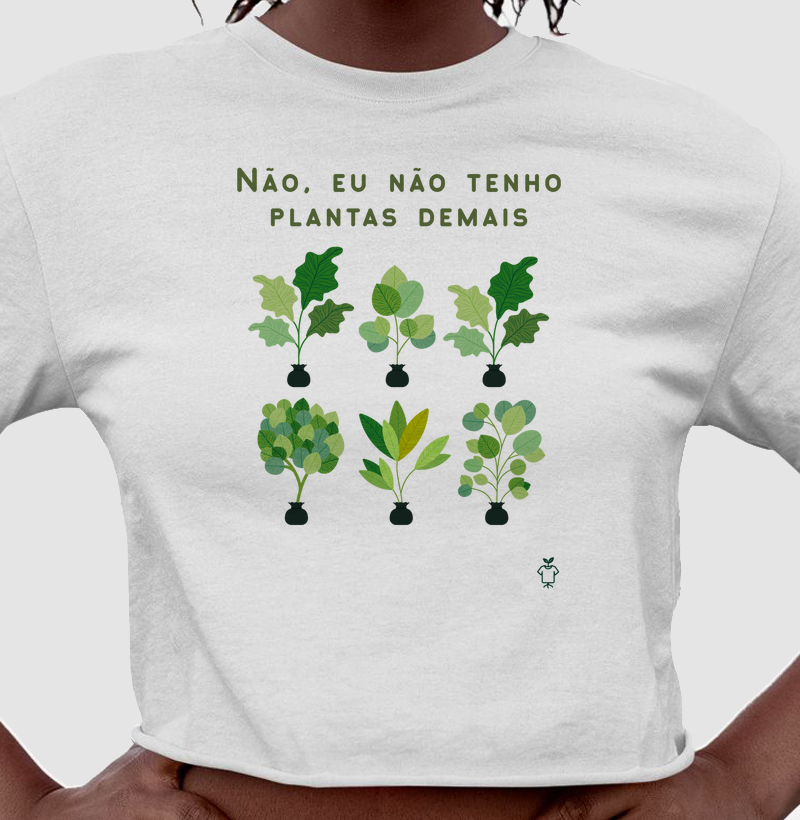 Não tenho plantas demais