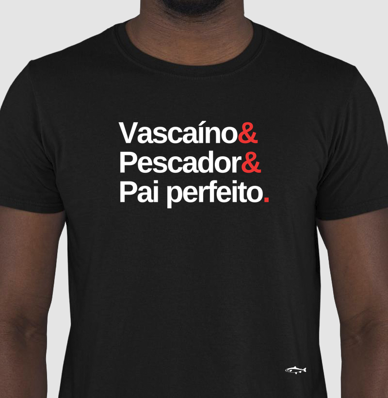 VASCAÍNO E PESCADOR E PAI PERFEITO