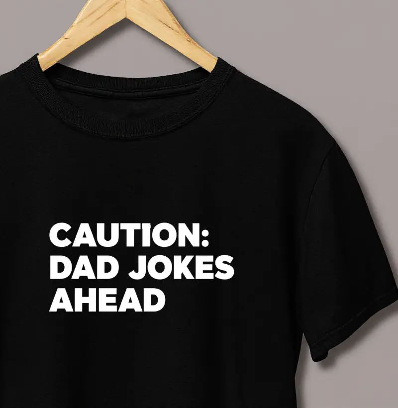 Caution: Dad Jokes Ahead