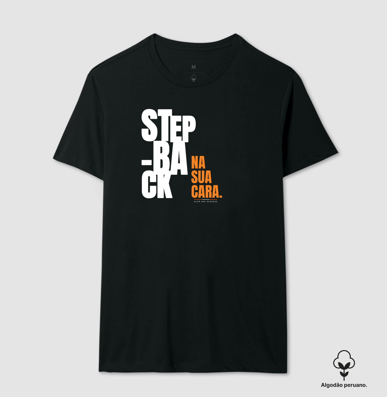 Camiseta Stepback na Sua Cara - Camiseta Algodão Peruano