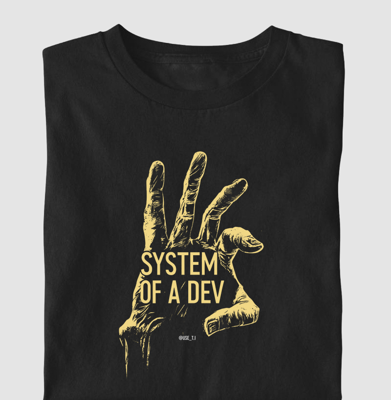 “SYSTEM OF A DEV” T.I