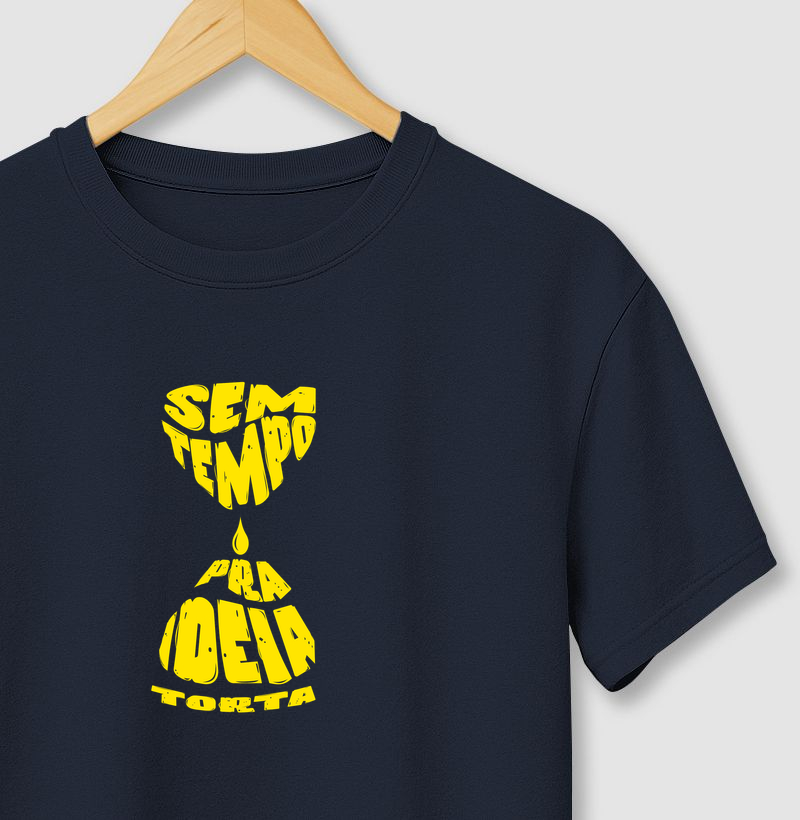 Camiseta Sem tempo pra ideia torta