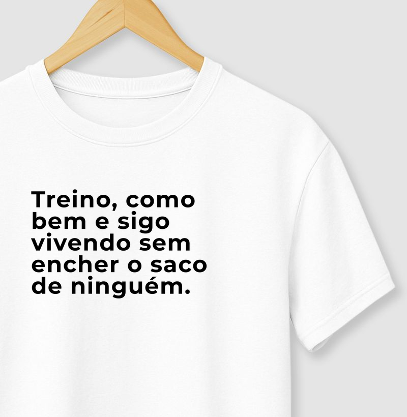 Treino, como bem e sigo sem encher o saco de ninguém
