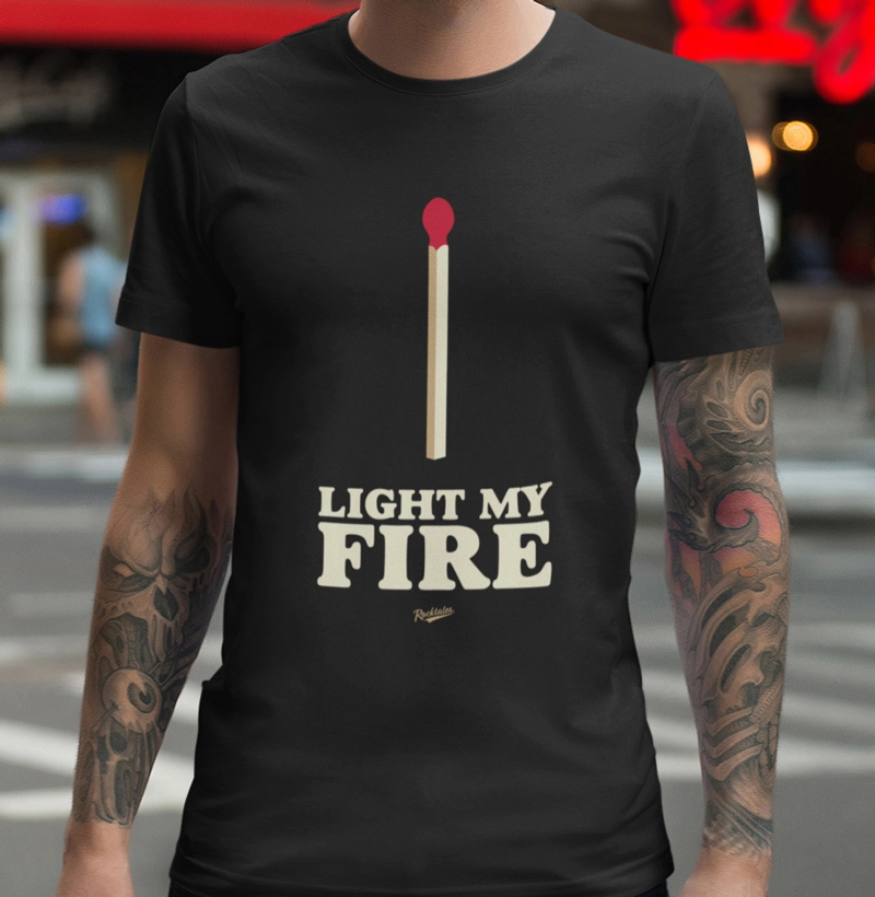 Light My Fire, Baby