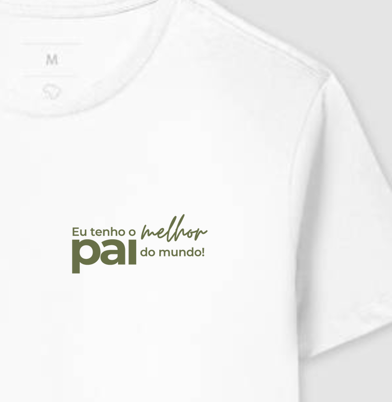 Eu tenho o melhor PAI do mundo