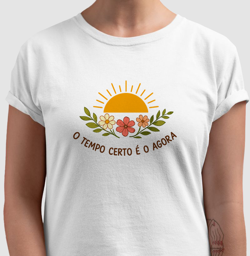 Camiseta O Tempo certo é o agora - Alma Vestida