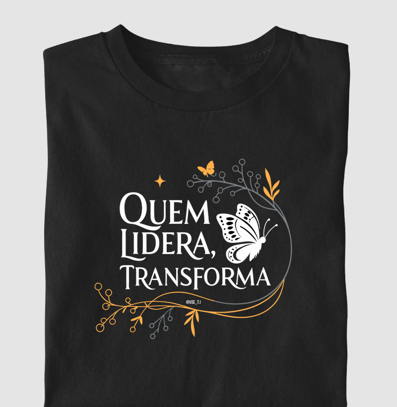 "Quem lidera transforma" T.I
