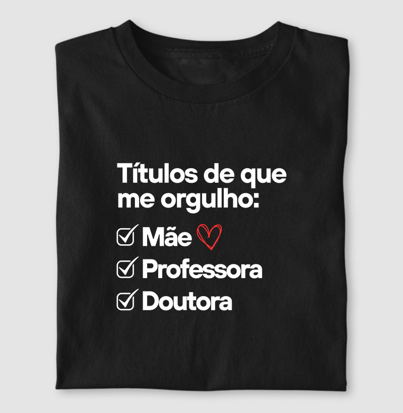 Títulos de que me orgulho - Mãe, professora, doutora