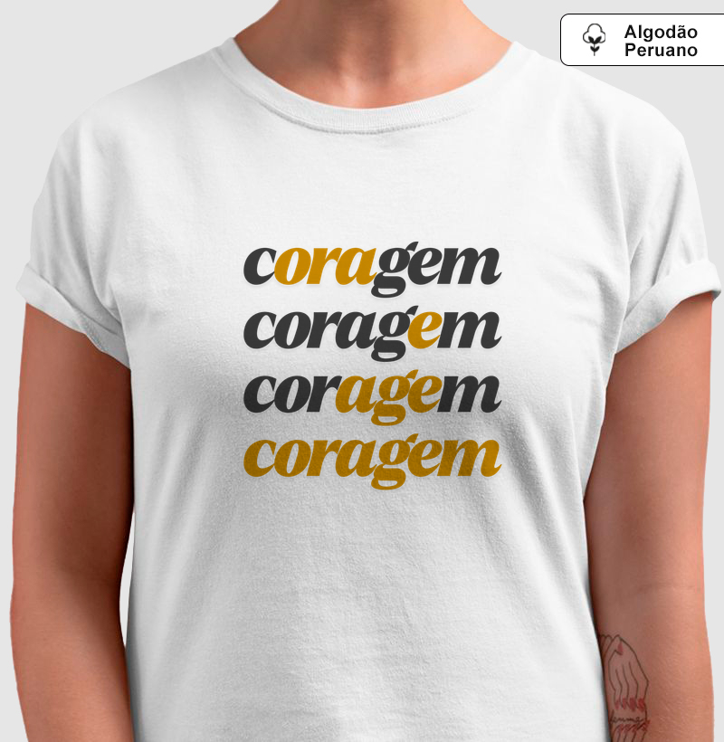 Camiseta Algodão Peruano Ora e Age Coragem