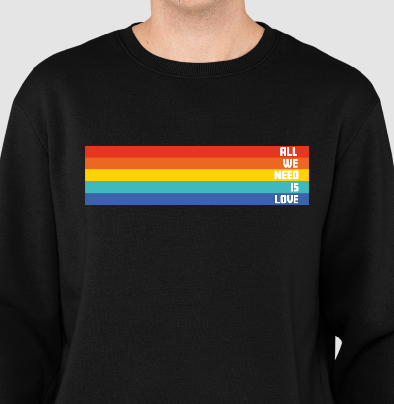 Moletom Suéter - All We Need Is Love