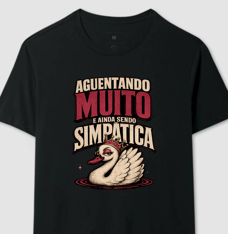 camiseta | aguentando muito e sendo simpática