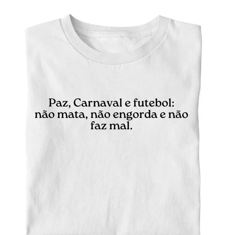Camiseta Adulta - Paz Carnaval e Futebol