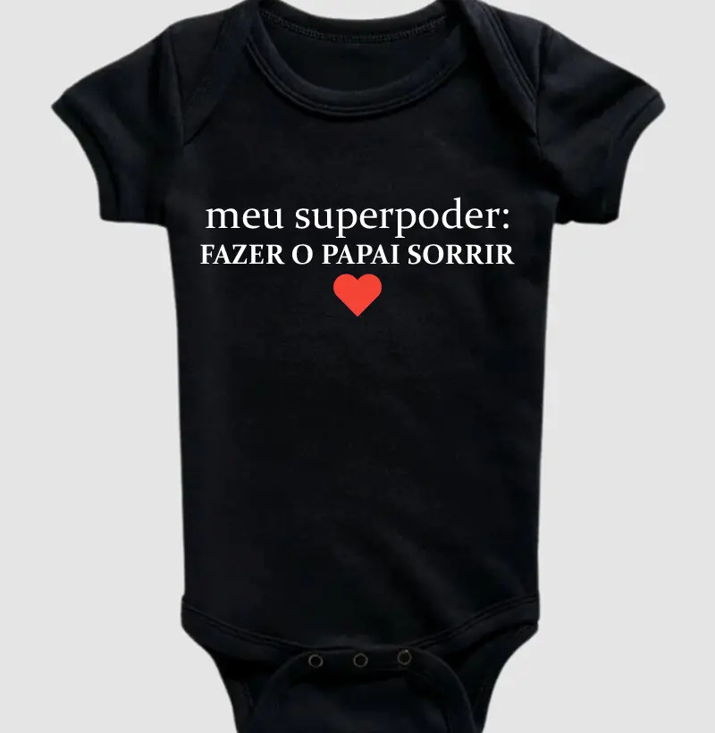 Meu superpoder: fazer papai sorrir