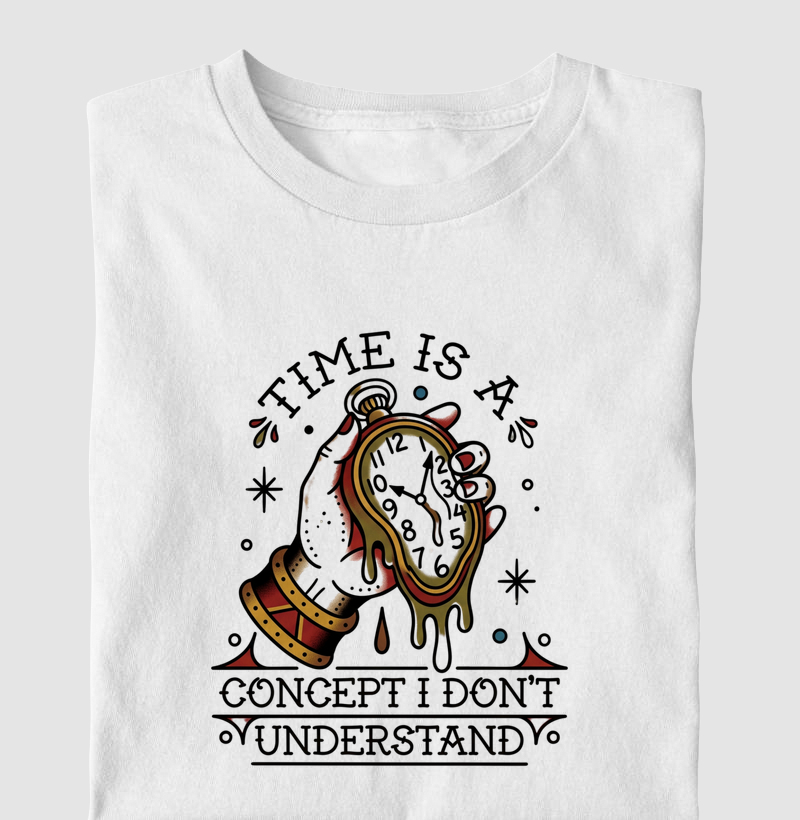 Camiseta Time Is a Concept I Don’t Understand – No Plan Club
