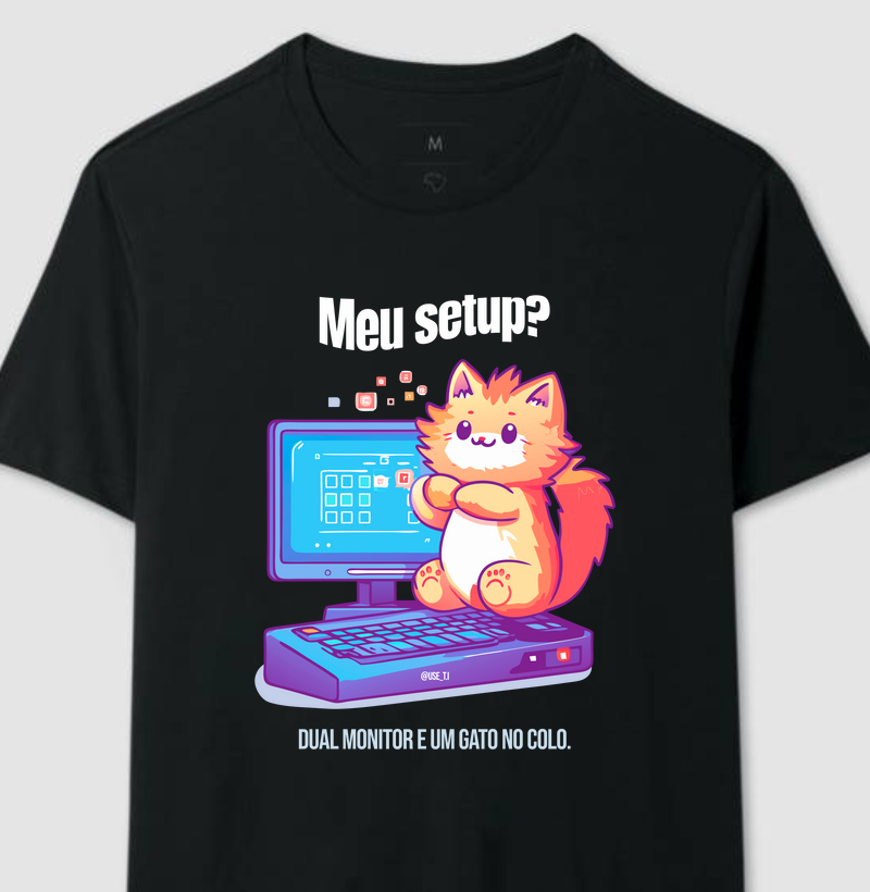 “Meu setup? Dual monitor e um gato no colo.” T.I